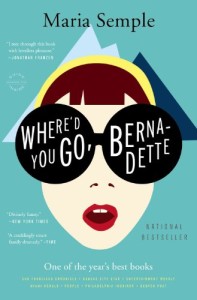 "Where’d You Go Bernadette?" By Maria Semple